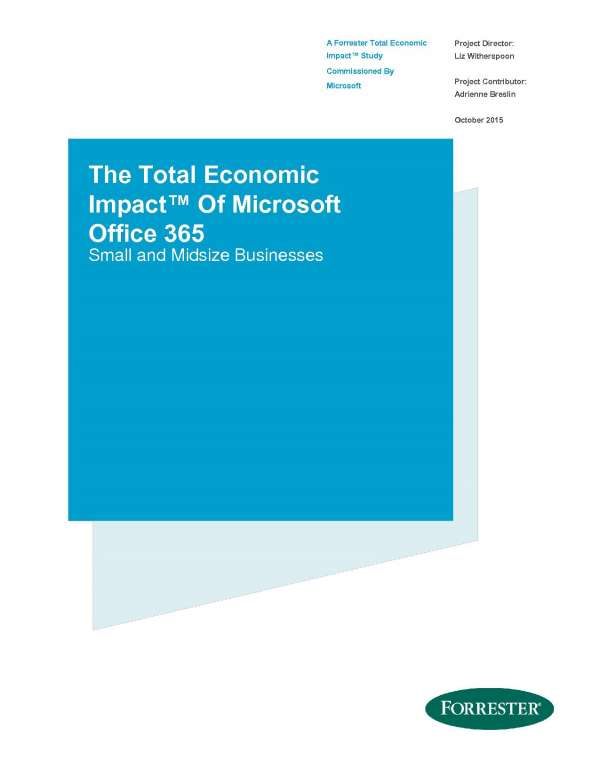 The Total Economic Impact of Microsoft Office 365 Small and Midsize Business