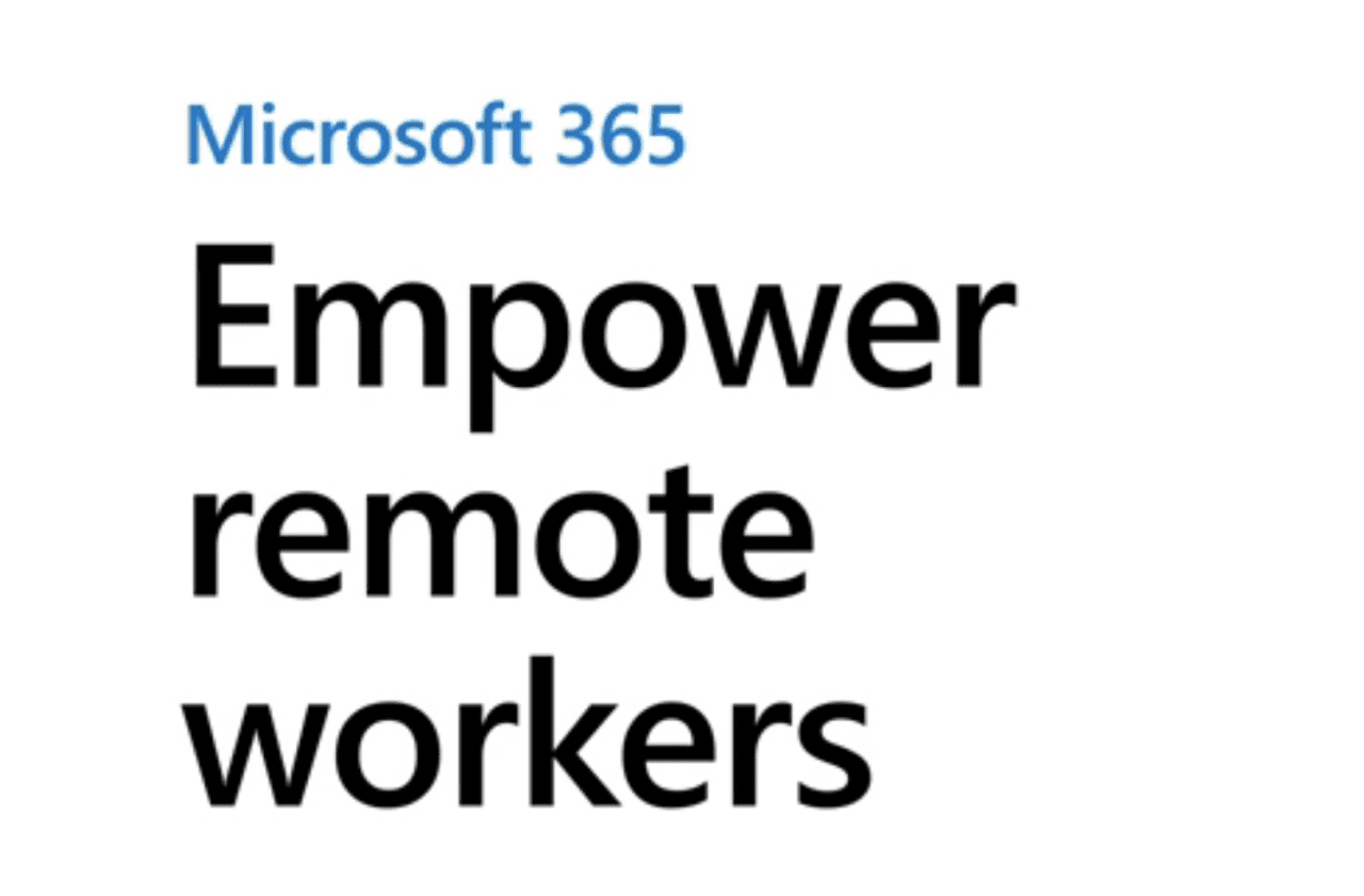 How Microsoft 365 Empowers Remote Workers and Protects Data