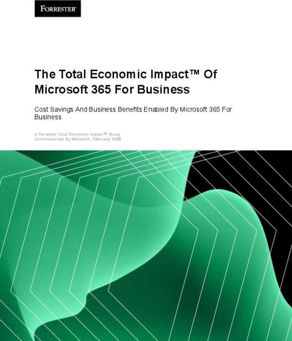 The Total Economic Impact of Microsoft 365 For Business