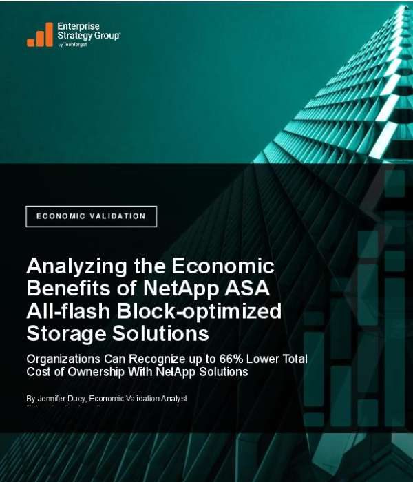 Analyzing the Economic Benefits of NetApp ASA All-flash Block-optimized Storage Solutions