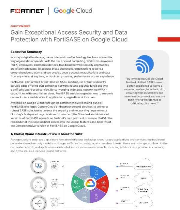 Gain Exceptional Access Security and Data Protection with FortiSASE on Google Cloud