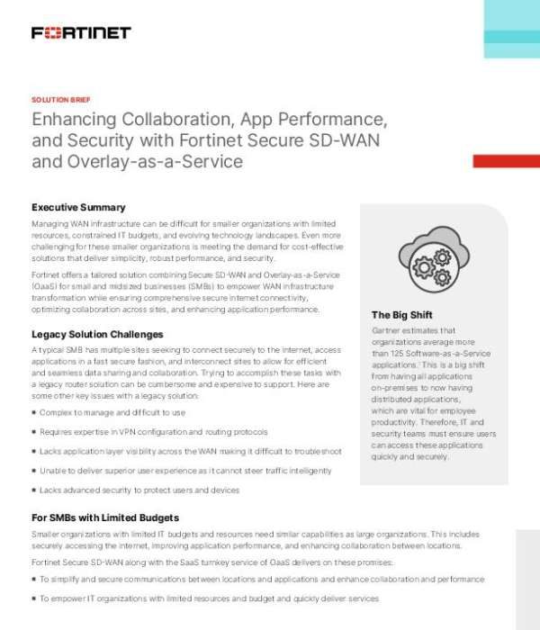 Enhancing Collaboration, App Performance, and Security with Fortinet Secure SD-WAN and Overlay-as-a-Service