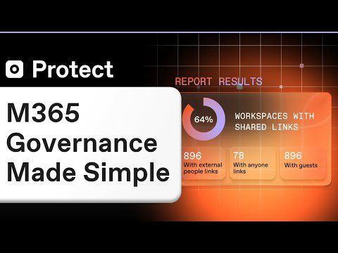 Introducing ShareGate Protect | Microsoft 365 Governance Made Simple