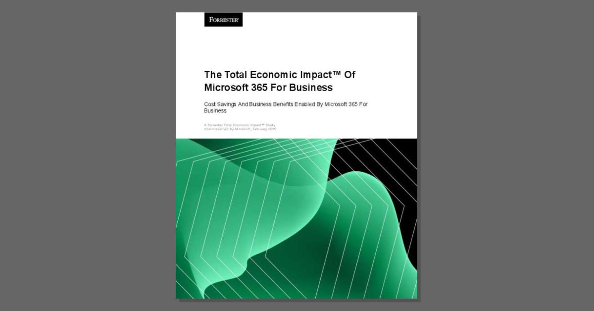The Total Economic Impact of Microsoft 365 For Business